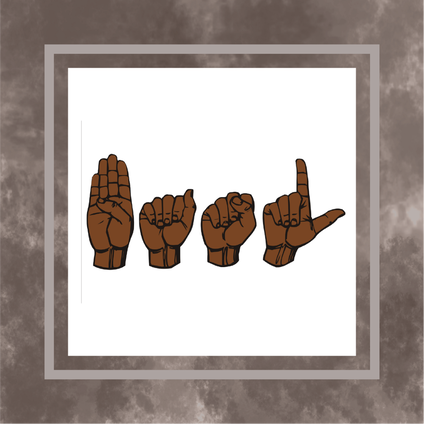 A drawing of four hands with dark brown skin signing the letters BASL is framed on a textured brown background.